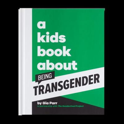 Pre-Owned A Kids Book About Being Transgender (Hardcover) 1951253930 9781951253936