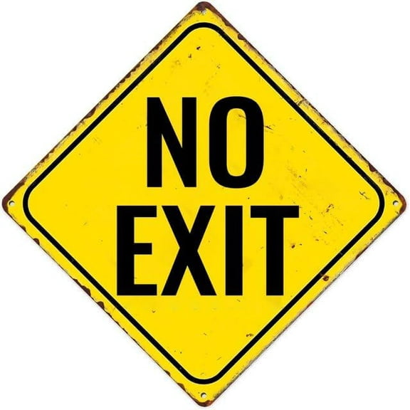 No Exit Sign For Home Office Bar Indoor Outdoor Wall Decor Yard Sign Square Sign 12" X 12"