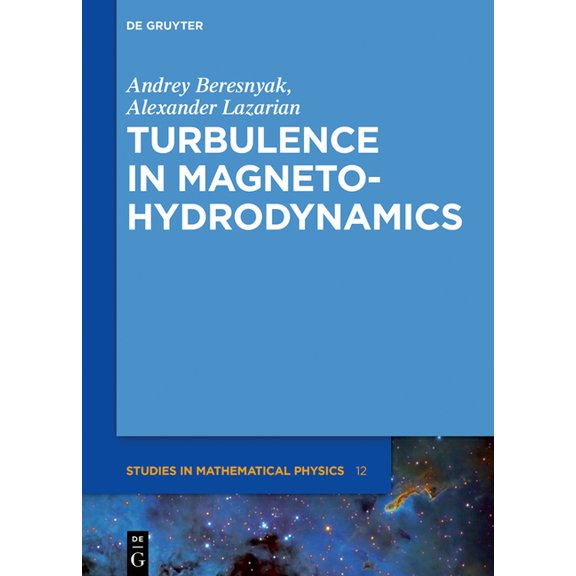de Gruyter Studies in Mathematical Physi Turbulence in Magnetohydrodynamics, Book 12, (Hardcover)