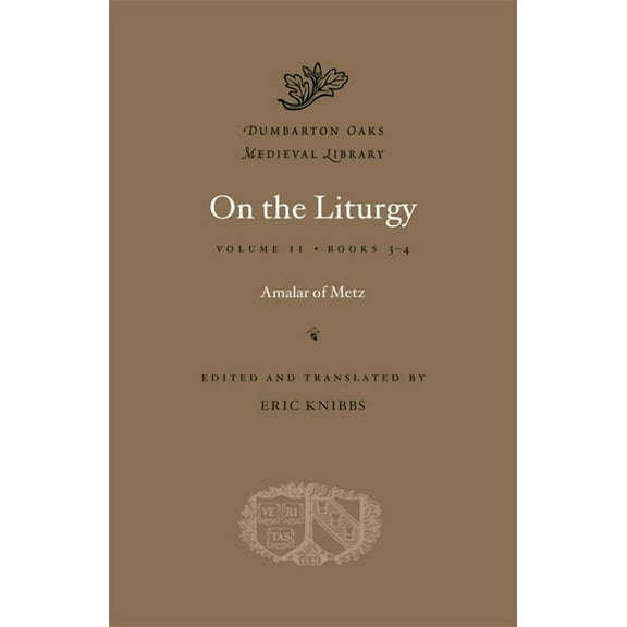 Dumbarton Oaks Medieval Library On the Liturgy, Book 36, (Hardcover)