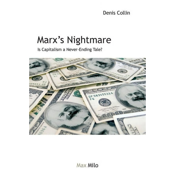 Marx's Nightmare: Is Capitalism a Never-Ending Tale?, (Paperback)