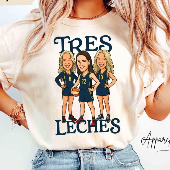 Tres Leches Basketball Shirt Sophie Cunningham Tee Caitlin Clark Shirt Lexie Hull Shirt WN