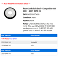 thumbnail image 2 of Rear Crankshaft Seal - Compatible with 2007 - 2009 BMW X5 2008, 2 of 2