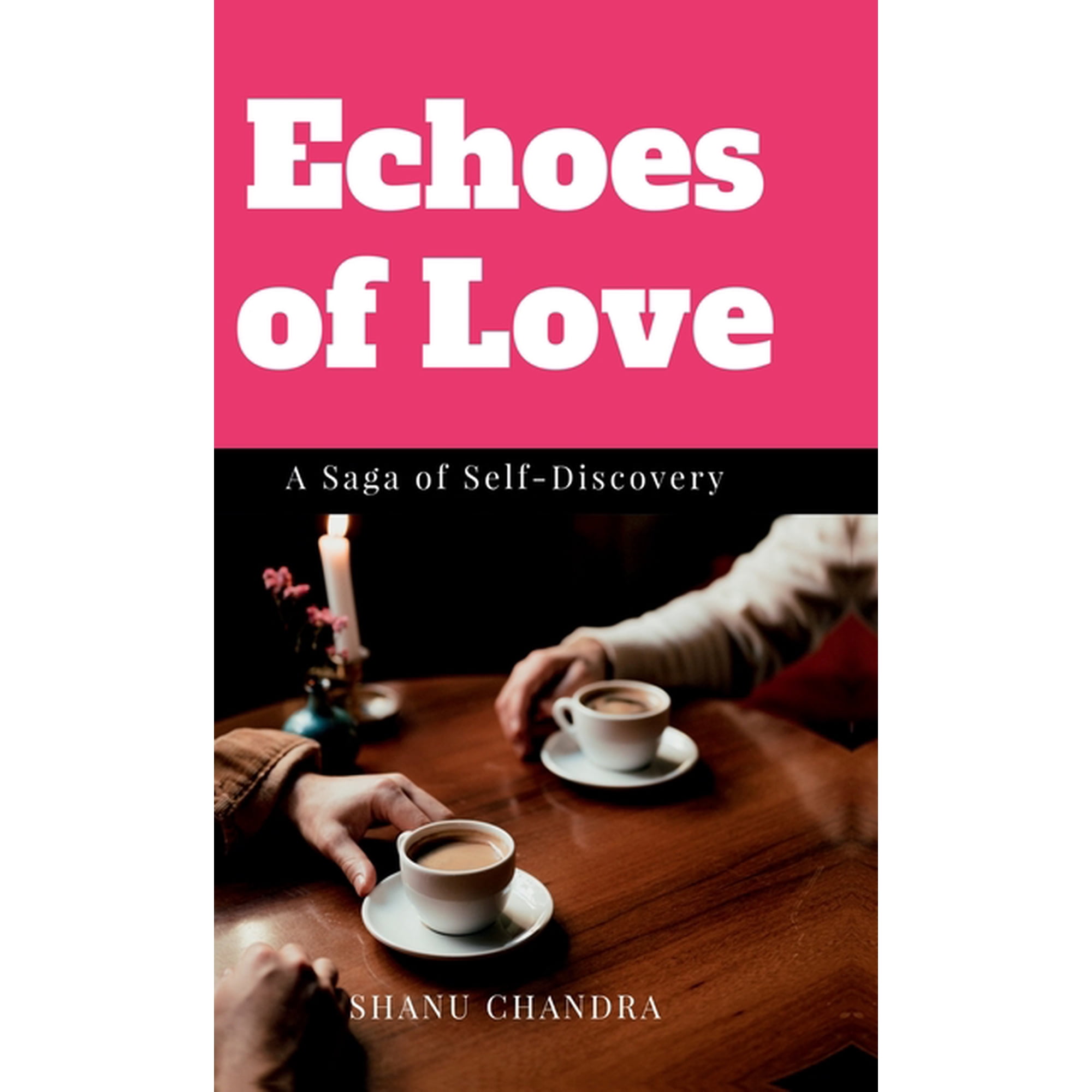 Echoes of Love: A Saga of Self-Discovery (Hardcover)