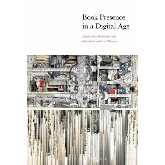 Book Presence in a Digital Age, (Hardcover)