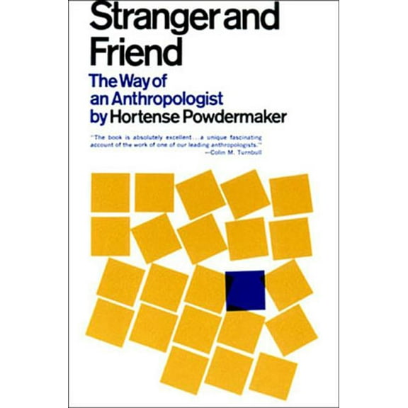 Stranger and Friend: The Way of an Anthropologist, (Paperback)
