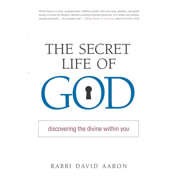 The Secret Life of God : Discovering the Divine within You (Paperback)