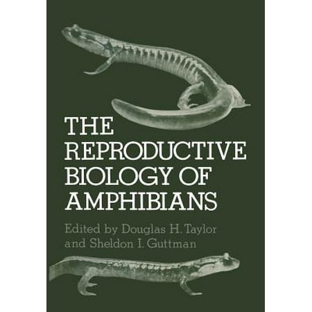 The Reproductive Biology Of Amphibians Walmart Com