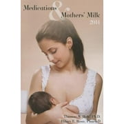 Medications & Mothers' Milk [Paperback - Used]