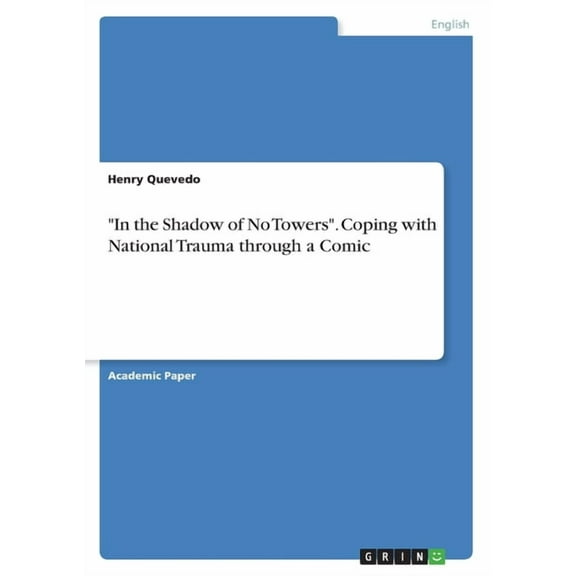 "In the Shadow of No Towers". Coping with National Trauma through a Comic, (Paperback)