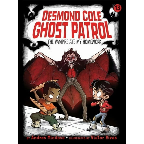 Desmond Cole Ghost Patrol The Vampire Ate My Homework, Book 13, (Paperback)