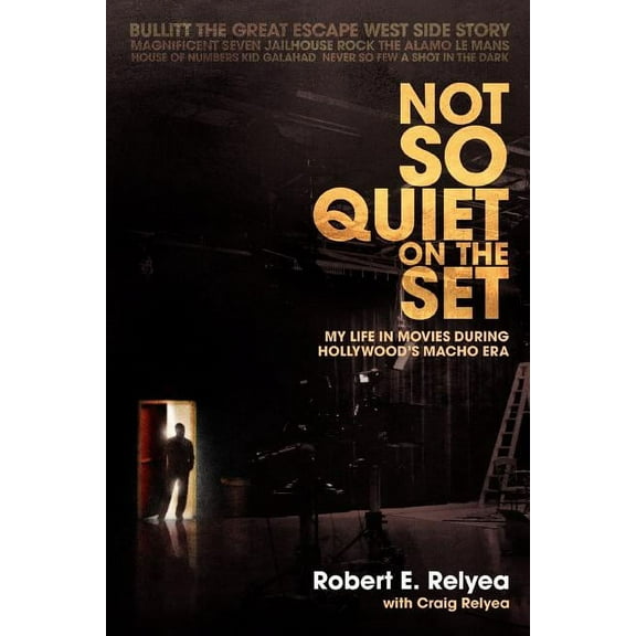 Not So Quiet on the Set: My Life in Movies During Hollywood's Macho Era, (Paperback)