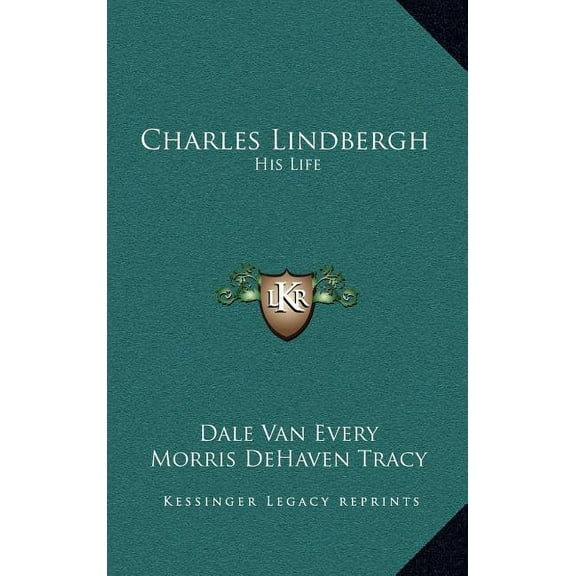 Charles Lindbergh: His Life (Hardcover)
