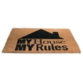 thumbnail image 2 of Imports Decor 561PVC PVC Backed Coir Doormat - My House My Rules, 2 of 4