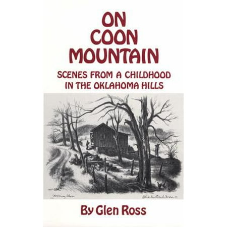 On Coon Mountain : Scenes from a Childhood in the Oklahoma Hills, Used [Hardcover]