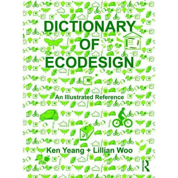 Dictionary of Ecodesign: An Illustrated Reference, (Hardcover)