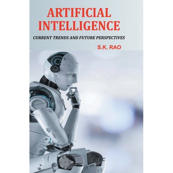 Artificial Intelligence: Current Trends and Future Perspectives, (Hardcover)