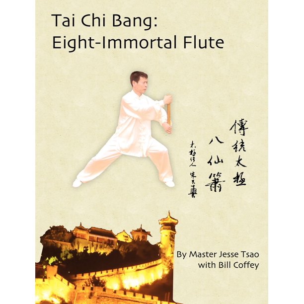 Tai Chi Bang Eight Immortal Flute Paperback Walmart Com Walmart Com