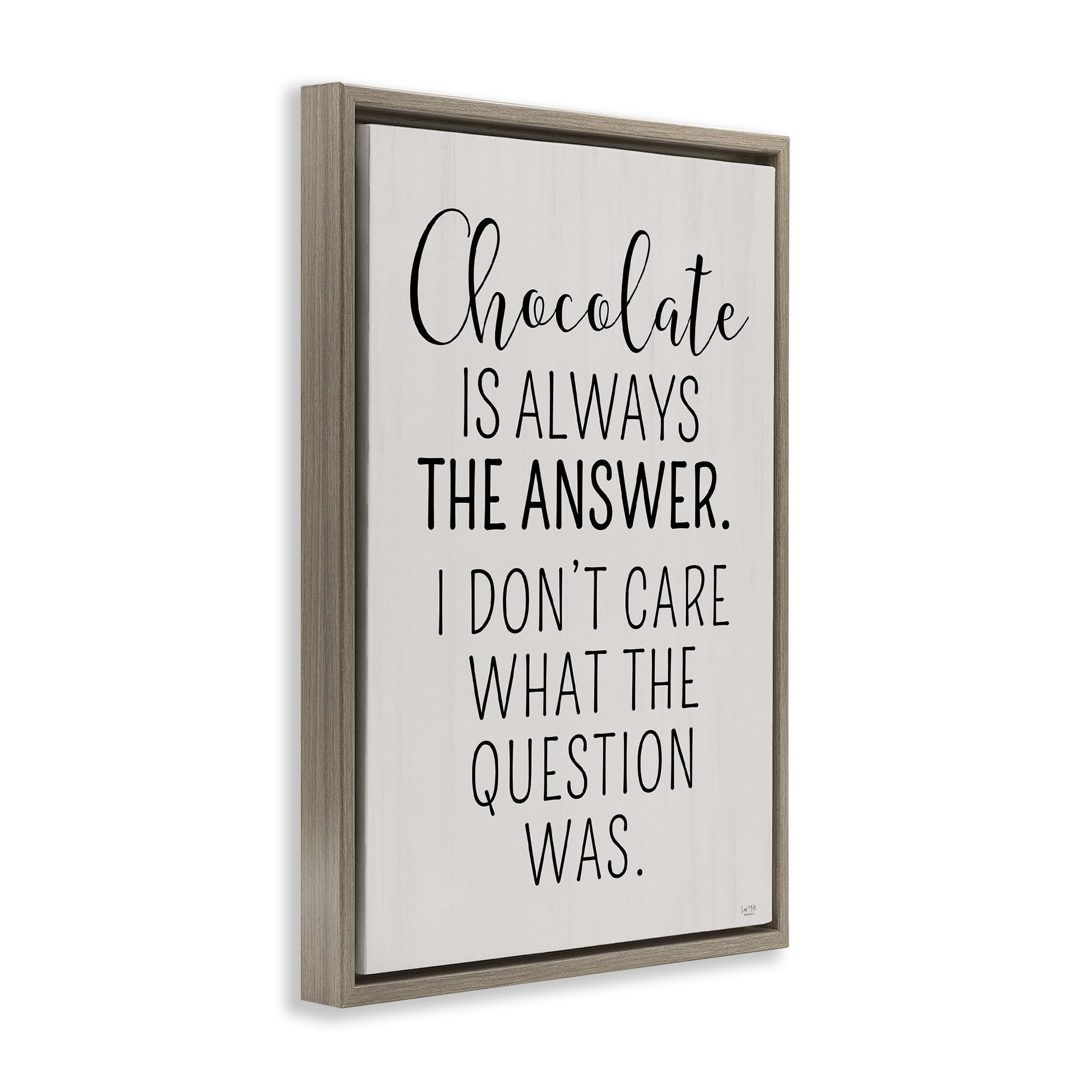 Stupell Industries Chocolate Is Always The Answer Brown Framed Floater Canvas Wall Art, design by Lux + Me Designs