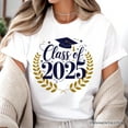 thumbnail image 2 of Class of 2025 Shirt, Graduate Tee For High School Senior, College Senior, End of School, 2 of 5