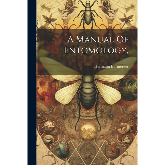 A Manual Of Entomology, (Paperback)