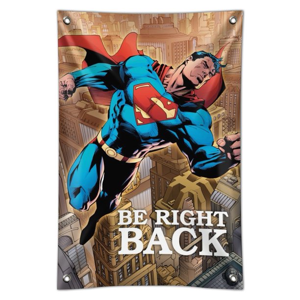 Superman Be Right Back Home Business Office Sign 