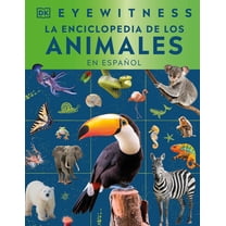 DK Eyewitness Eyewitness La Enciclopedia de Animales (En Español), (Hardcover)