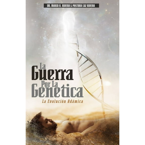 La Guerra Por La Genética: La Evolución Adámica, (Paperback)