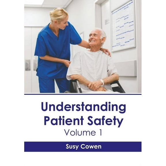 Understanding Patient Safety: Volume 1, (Hardcover)
