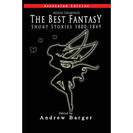 Middle Unearthed : The Best Fantasy Short Stories (Best Short Stories For Middle School)