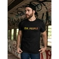 thumbnail image 2 of Ew, People  Men T-Shirt, Male Small, 2 of 4