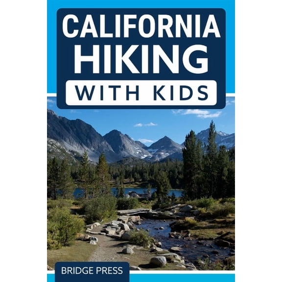 California Hiking with Kids, (Paperback)