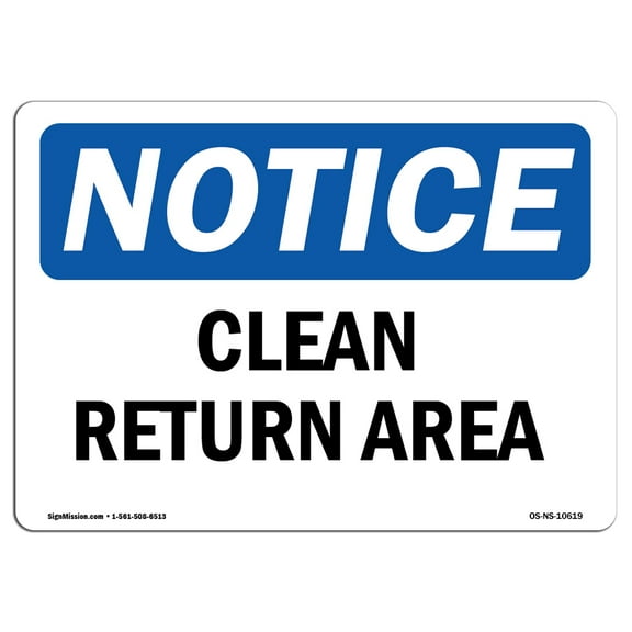 SignMission OS-NS-D-1014-L-10619 OSHA Notice Sign - Clean Return Area