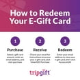 thumbnail image 3 of TripGift $250 eGift Card [Email Delivery], 3 of 5