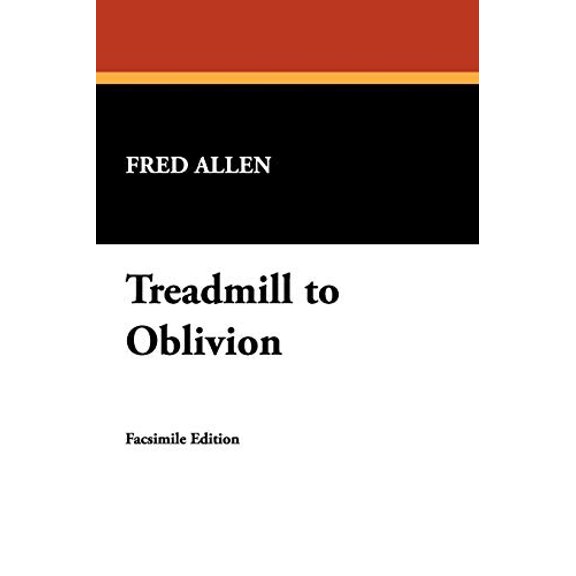 Pre-Owned Treadmill to Oblivion, 9781434454126, 1434454126, Paperback,