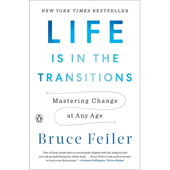 Pre-Owned Life Is in the Transitions: Mastering Change at Any Age (Paperback) 1101980516 9781101980514