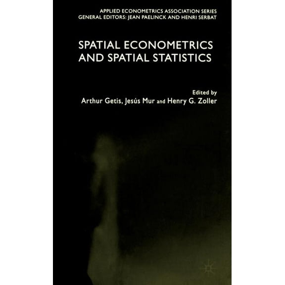 Applied Econometrics Association Spatial Econometrics and Spatial Statistics, (Hardcover)