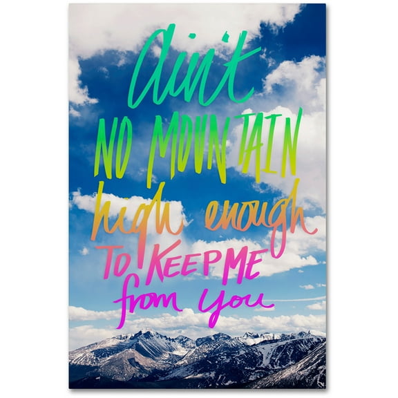 Trademark Fine Art "Ain't No Mountain" Canvas Art by Leah Flores