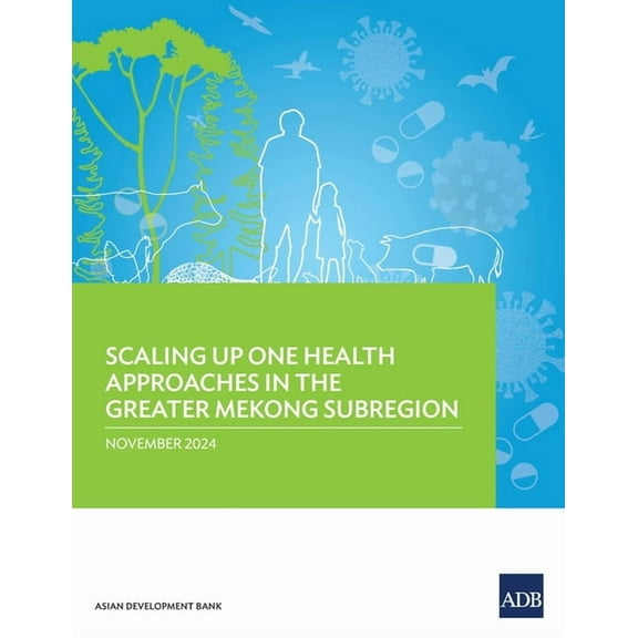 Scaling Up One Health Approaches in the Greater Mekong Subregion, (Paperback)