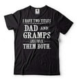 thumbnail image 2 of I Have Two Titles Dad And Gramps And I Rock Them Both Shirt Dad And Gramps Shirt Fathers Day Gift (X-Large Navy Blue), 2 of 6