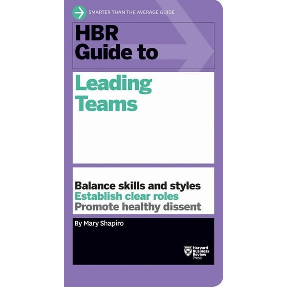 HBR Guide HBR Guide to Leading Teams, (Paperback)
