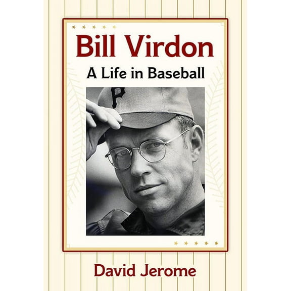 Bill Virdon: A Life in Baseball, (Paperback)