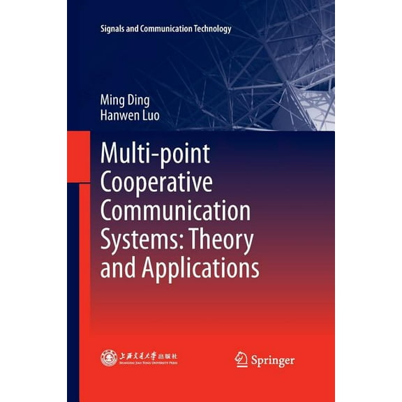 Signals and Communication Technology Multi-Point Cooperative Communication Systems: Theory and Applications, (Paperback)