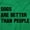 Irish Green, variant on Dogs Are Better Than People Dog Owner Men's Graphic T Shirt Tees Brisco Brands S