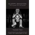 thumbnail image 2 of Sloppy Seconds: The Tucker Max Leftovers, 2 of 2