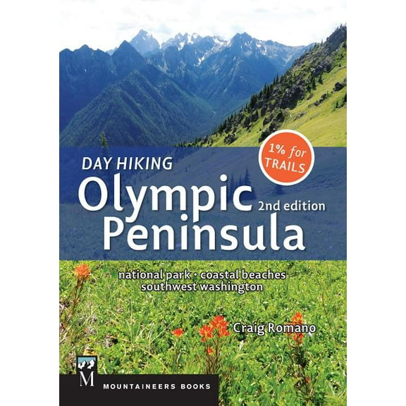 Day Hiking Olympic Peninsula, 2nd Edition: National Park / Coastal Beaches / Southwest Washington, (Paperback)