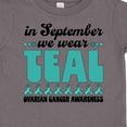 thumbnail image 4 of Inktastic In September We Wear Teal Ovarian Cancer Awareness Boys or Girls Toddler T-Shirt, 4 of 5