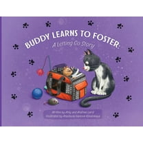 Buddy Learns To Foster: A Letting Go Story, (Paperback)