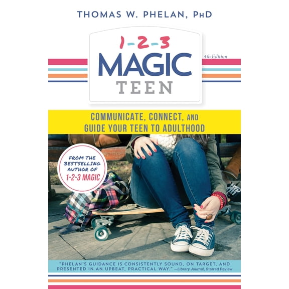 Pre-Owned 1-2-3 Magic Teen: Communicate, Connect, and Guide Your Teen to Adulthood (Paperback) 1492637890 9781492637899