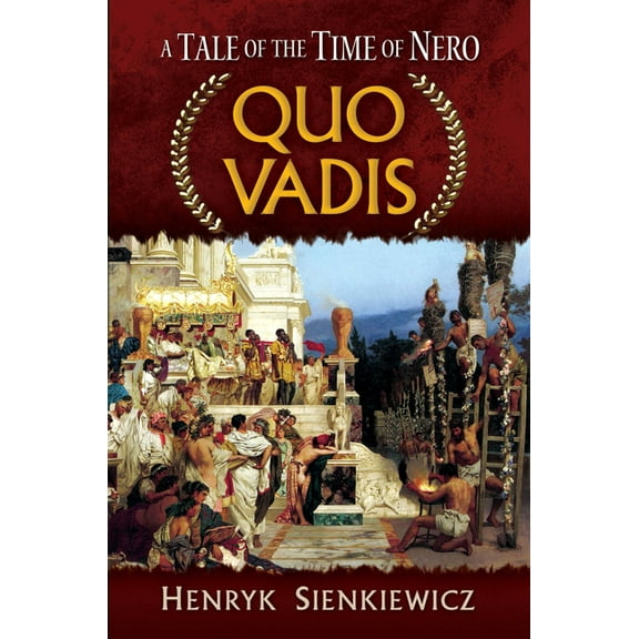 Dover Literature: Historical Fiction Quo Vadis: A Tale of the Time of Nero, (Paperback)